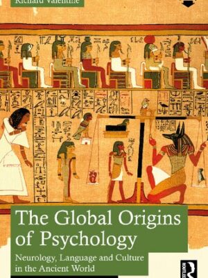 The Global Origins of Psychology: Neurology, Language and Culture in the Ancient World Premium Black & white Print