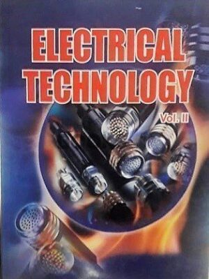 Electrical Technology by Theraja Volumes 1 & 2