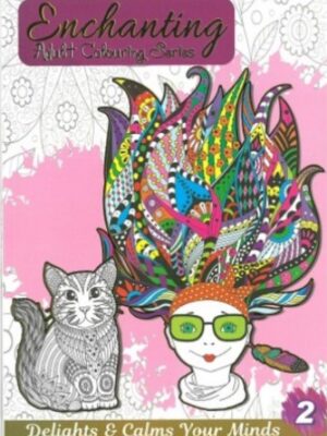 ENCHANTING ADULT COLORING SERIES: DELIGHTS & CALMS YOUR MIND 2