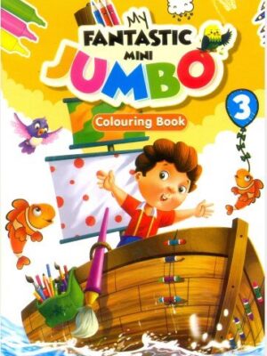 MY FANTASTIC MINI JUMBO: COLOURING BOOK-3