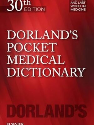 DORLANDâ€™S POCKET MEDICAL DICTIONARY