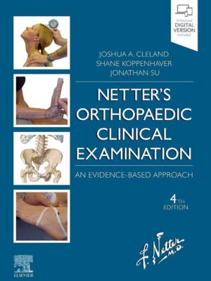 NETTER'S ORTHOPAEDIC CLINICAL EXAMINATION : AN EVIDENCE BASED APPROACH