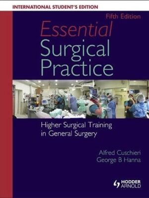 ESSENTIAL SURGICAL PRACTICE: HIGHER SURGICAL TRAINING IN GENERAL SURGERY