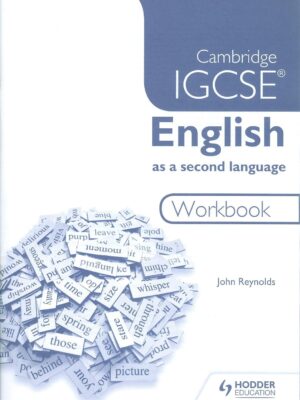 CAMBRIDGE IGCSE ENGLISH AS A SECOND LANGUAGE WORKBOOK