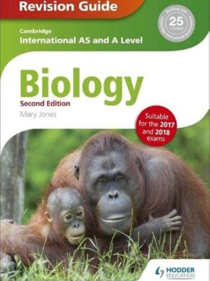 CAMBRIDGE INTERNATIONAL AS AND A LEVEL BIOLOGY REVISION GUIDE
