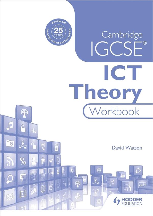 CAMBRIDGE IGCSEÂ® ICT THEORY WORKBOOK