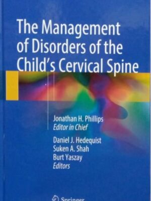 THE MANAGEMENT OF DISORDERS OF THE CHILD'S CERVICAL SPINE