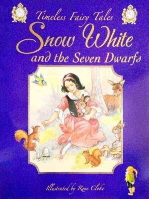 TIMELESS FAIRY TALES: SNOW WHITE AND THE 7 DWARFS