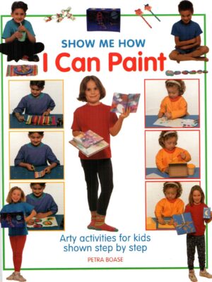 SHOW ME HOW I CAN PAINT