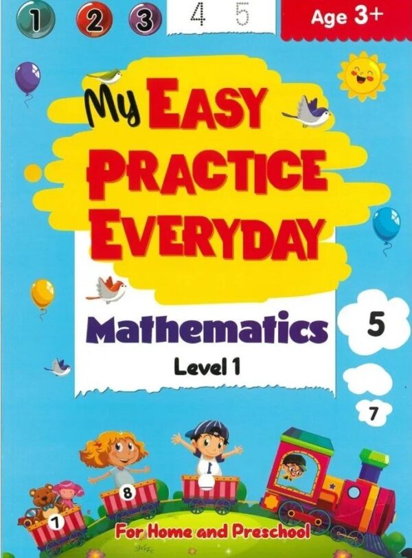 MY EASY PRACTICE EVERYDAY MATHEMATICS LEVEL 1 AGE 3+
