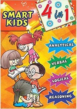 SMART KIDS 4 IN 1: ANALYTICAL, VERBAL, LOGICAL, REASONING
