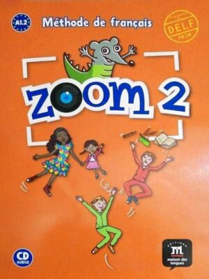ZOOM 2 METHODE DE FRANCAIS WITH CD