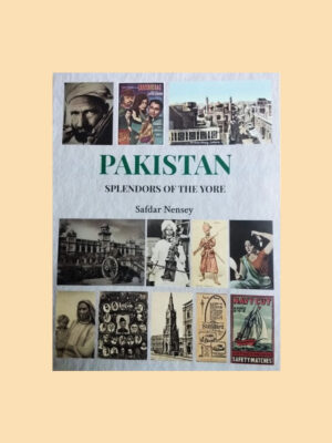 Pakistan Splendors of the Yore