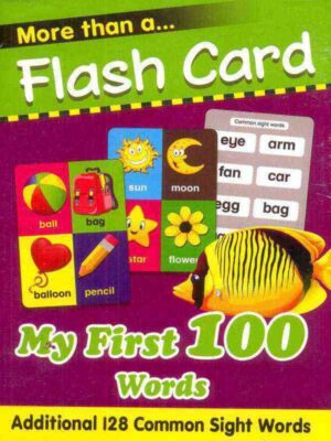 MORE THAN A FLASH CARD: MY FIRST 100 WORDS