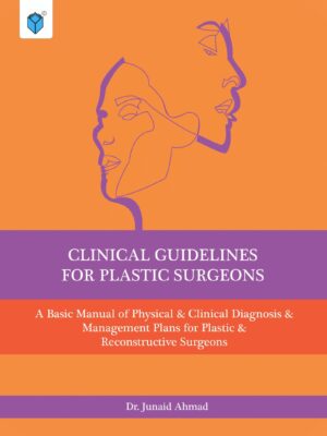 CLINICAL GUIDELINES FOR PLASTIC SURGEONS