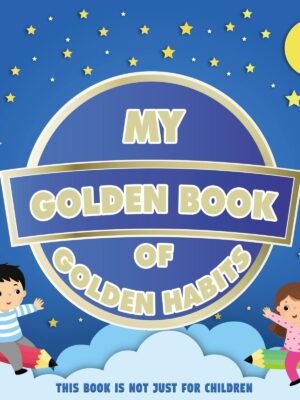 MY TIME SERIES: MY GOLDEN BOOK OF GOLDEN HABITS