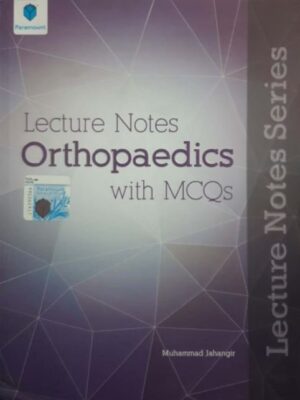 LECTURE NOTES ORTHOPAEDICS WITH MCQS