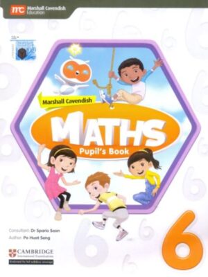 MARSHALL CAVENDISH MATHS: PUPIL'S BOOK 6