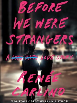 Before We Were Strangers