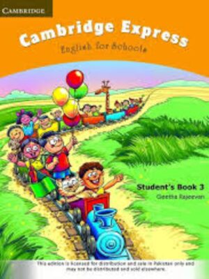 CAMBRIDGE EXPRESS- ENGLISH FOR SCHOOLS STUDENTS BOOK 3 (pb)