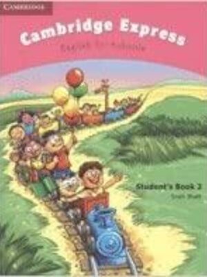 CAMBRIDGE EXPRESS- ENGLISH FOR SCHOOLS STUDENTS BOOK 2(pb)