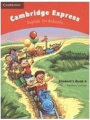 CAMBRIDGE EXPRESS- ENGLISH FOR SCHOOLS STUDENTS BOOK 4 (pb)