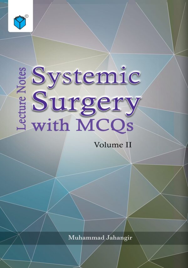 SYSTEMIC SURGERY WITH MCQs VOLUME II