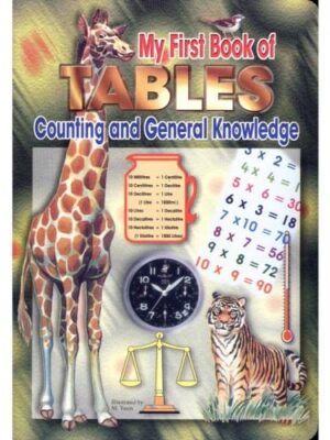 MY FIRST BOOK OF TABLES COUNTING AND GENERAL KNOWLEDGE