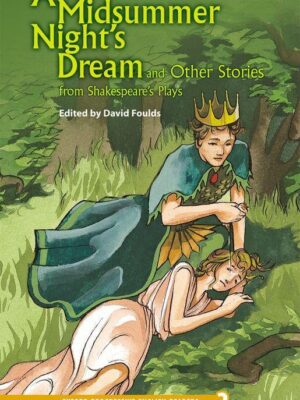 A Midsummer Night's Dream and Other Stories from Shakespeare's Plays