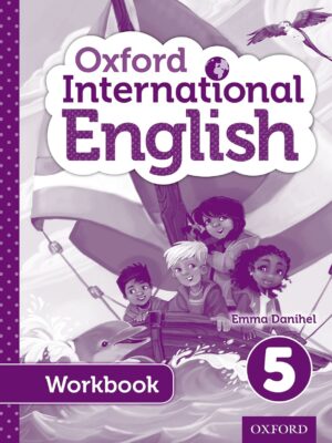 OXFORD INTERNATIONAL ENGLISH WORKBOOK 5