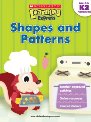SCHOLASTIC LEARNING EXPRESS: K-2 SHAPES AND PATTERNS (pb)