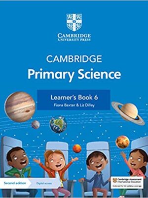 CAMBRIDGE PRIMARY SCIENCE LEARNER’S BOOK 6 WITH DIGITAL ACCESS (1 YEAR) 2ED