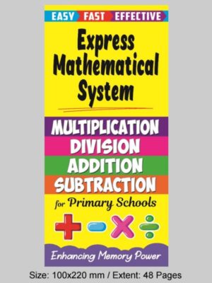 EXPRESS MATHEMATICAL SYSTEM, MULTIPLICATION,DIVISION, ADDITION, SUBTRACTION FOR PRIMARY SCHOOLS