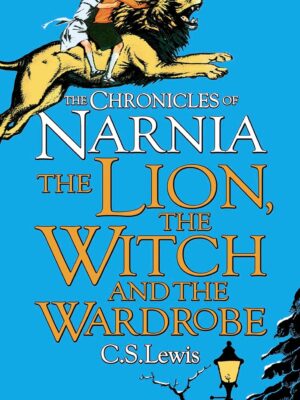 The lion, the witch and the wardrobe  (Chronicles of Narnia) book 2